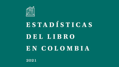 Estadísticas del Libro en Colombia 2021